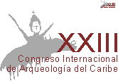XXIII CONGRESO INTERNACIONAL DE ARQUEOLOGÍA DEL CARIBE