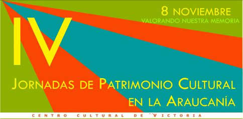 IV Jornadas de Patrimonio Cultural de la Araucanía